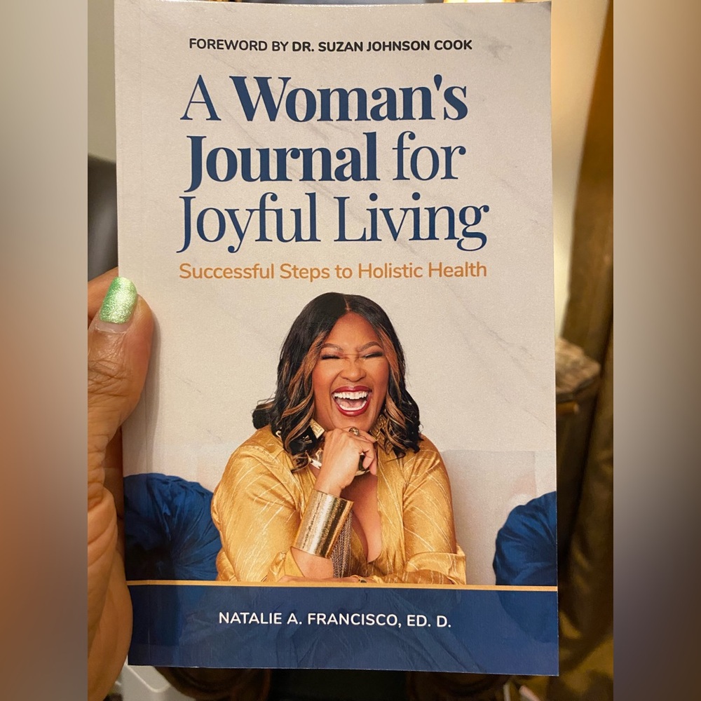 A Woman's Journal for Joyful Living (A book written by Dr. Natalie A. Francisco) - Picture 2 of 8